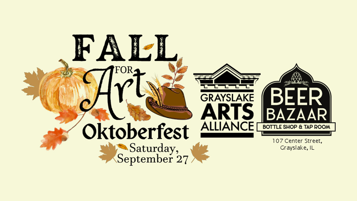 Grayslake Arts Alliance Fall For Art Oktoberfest Celebration